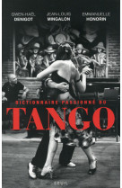 Dictionnaire passionne du tango