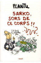 Sarko, sors de ce corps !!