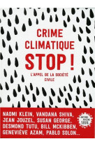 Crime climatique stop ! - l'appel de la societe civile