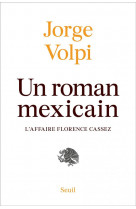 Un roman mexicain : l'affaire florence cassez
