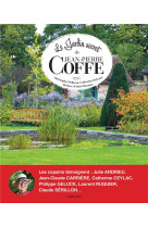 Le jardin secret de jean-pierre coffe