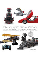 Trains, voitures et avions : un siecle d'innovations