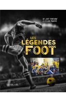 Les legendes du foot : de just fontaine a kylian mbappe