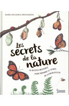 Les secrets de la nature  -  50 petites histoires pour prendre le temps de s'emerveiller