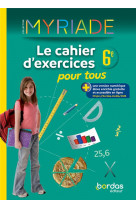 Myriade : mathematiques : 6e : cahier d'exercices pour tous (edition 2022)