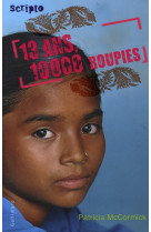 13 ans, 10000 roupies