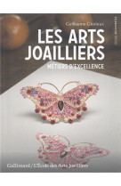 Les arts joailliers  -  metiers d'excellence