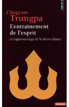 L'entrainement de l'esprit - et l'apprentissage de la bienveillance