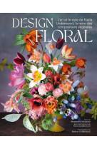 Design floral : l'art et le style de kiana underwood, la reine des compositions vegetales