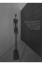 Giacometti / sugimoto en scene staged