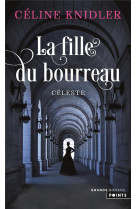 La fille du bourreau tome 1 : celeste