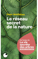 Le reseau secret de la nature