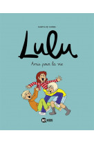 Lulu tome 3 : amis pour la vie