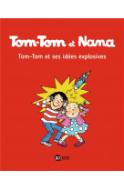Tom-tom et nana tome 2 : tom-tom et ses idees explosives