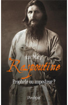 Raspoutine - prophete ou imposteur