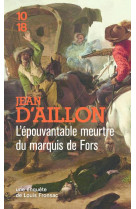 L'epouvantable meurtre du marquis de fors - suivi de la vengeance de petit-jacques - f7