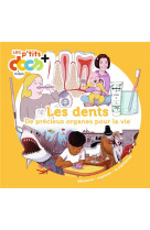 Les dents : de precieux organes pour la vie