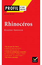 Profil - ionesco (eugene) : rhinoceros - analyse litteraire de l'oeuvre
