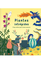 Plantes intrepides