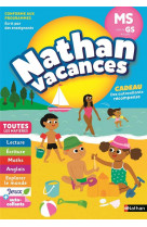 Nathan vacances : toutes les matieres  -  de la ms vers la gs  -  4/5 ans (edition 2018)