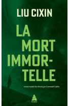 Trilogie a trois corps - t03 - la mort immortelle