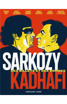 Sarkozy-kadhafi - des billets et des bombes