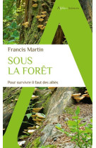 Sous la foret : pour survivre il faut des allies