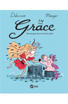 Grace, tome 02 - princesses, licorne et biscottos
