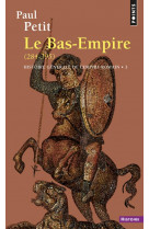 Histoire generale de l'empire romain, tome 3 - le bas-empire (284-395)