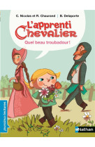 L'apprenti chevalier: quel beau troubadour !