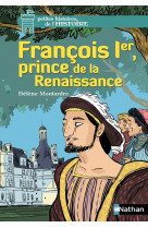 Francois 1er, prince de la renaissance