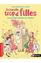 La famille trop d'filles : les grands-parents se marient