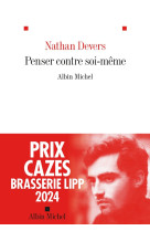 Penser contre soi-meme - prix cazes - brasserie lipp 2024