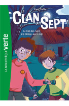 Le clan des sept tome 4 : le clan des sept a la grange-aux-loups