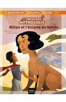 Ma premiere mythologie  -  oedipe et l'enigme du sphinx
