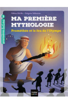 Ma premiere mythologie t.17 : promethee et le feu de l'olympe