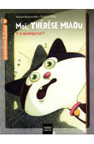 Moi, therese miaou t.11 : y a quelqu'un ?