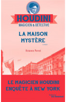Houdini - t04 - la maison mystere