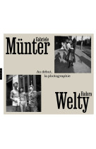 Gabriele munter #038; eudora welty. au debut la photographie