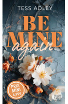 Be mine again - une romance au c ur des icebergs, des secrets du passe qui resurgissent ...