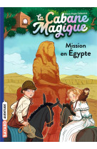 La cabane magique tome 46 : mission en egypte