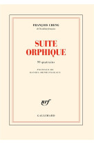 Suite orphique : 99 quatrains