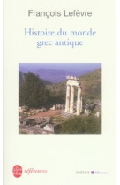 Histoire du monde grec antique - inedit