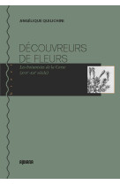 Decouvreurs de fleurs - les botanistes de la corse (xvie-xxe siecle)