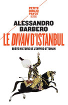 Le divan d'istanbul  -  breve histoire de l'empire ottoman