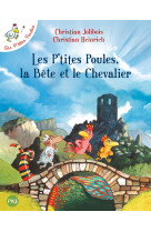 Les p'tites poules, la bete et le chevalier - tome 6 - vol06