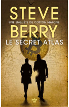 Le secret atlas : une enquete de cotton malone