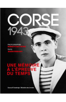 Corse 1943, une memoire a l'epreuve du temps