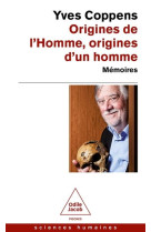 Origines de l'homme, origines d'un homme - memoires