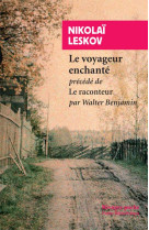 Le voyageur enchante  -  le narrateur